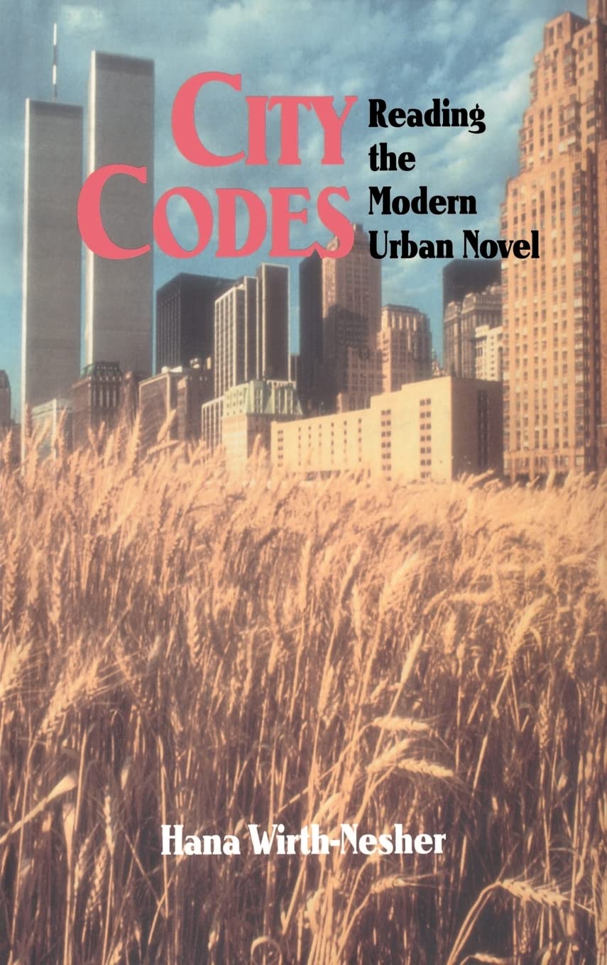 City Codes: Reading the Modern Urban Novel,Used