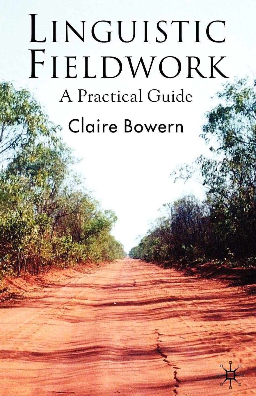Linguistic Fieldwork: A Practical Guide,Used