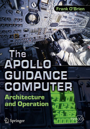 The Apollo Guidance Computer: Architecture and Operation (Springer Praxis Books),Used
