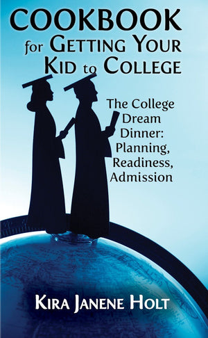 Cookbook For Getting Your Kid To College,Used
