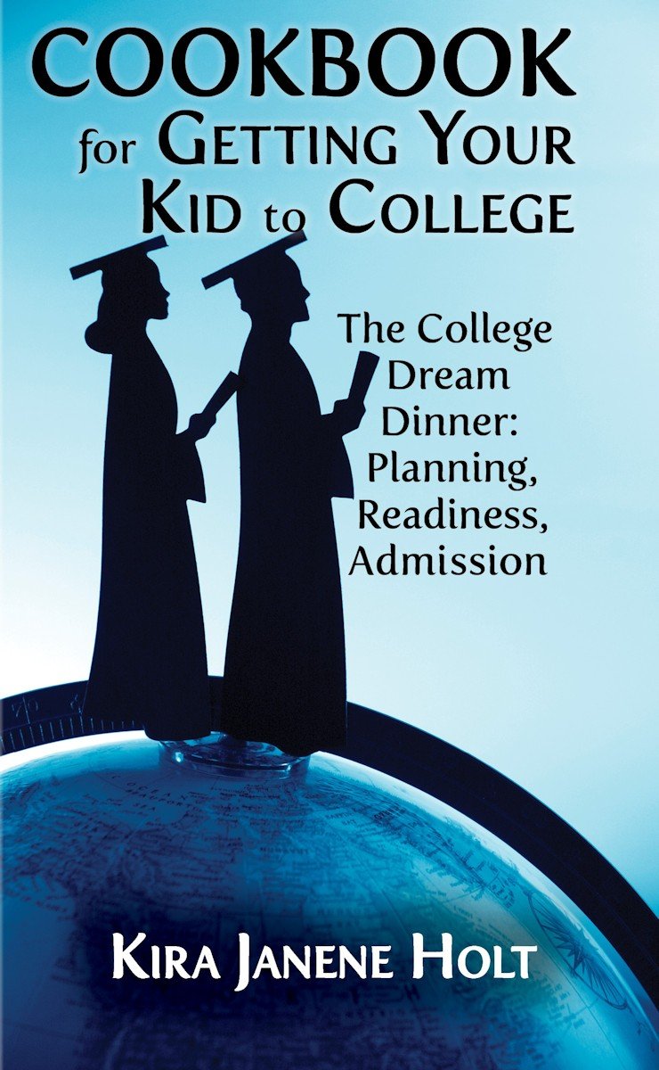 Cookbook For Getting Your Kid To College,Used