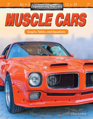 Engineering Marvels: Muscle Cars: Graphs, Tables, and Equations (Mathematics in the Real World),Used