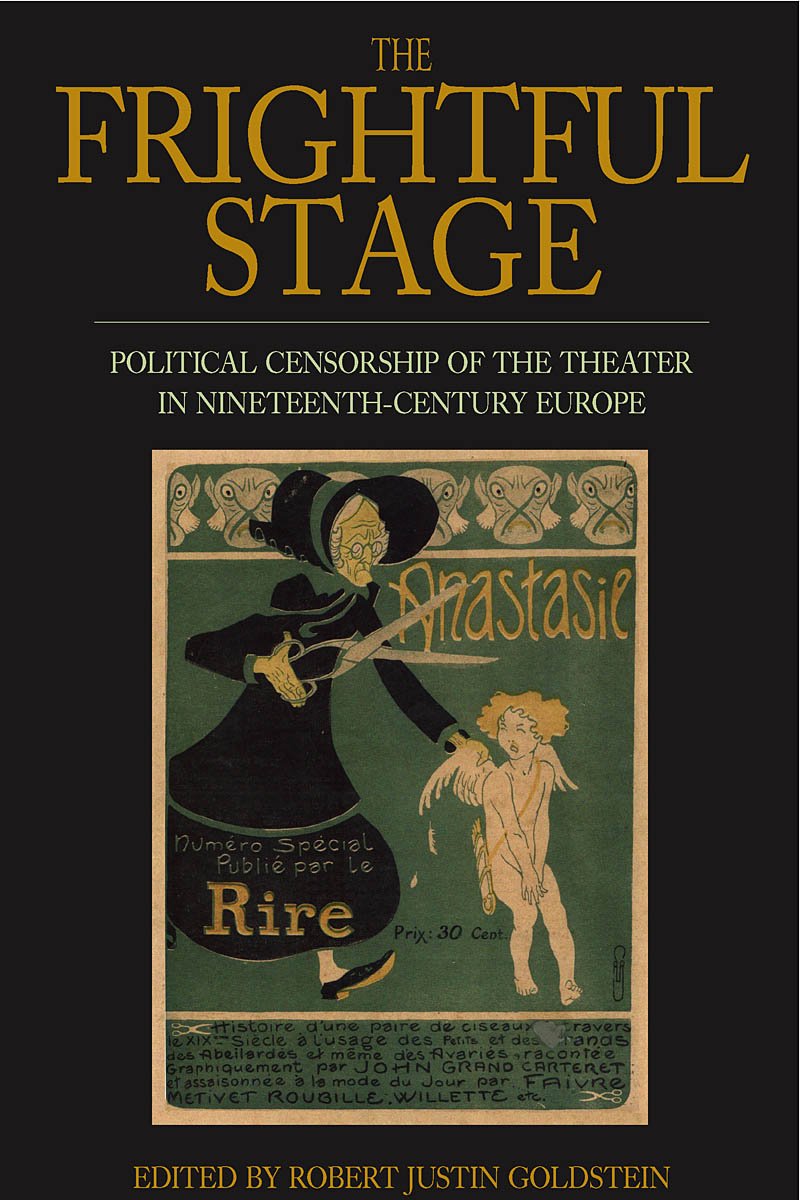 The Frightful Stage: Political Censorship Of The Theater In Nineteenthcentury Europe,Used