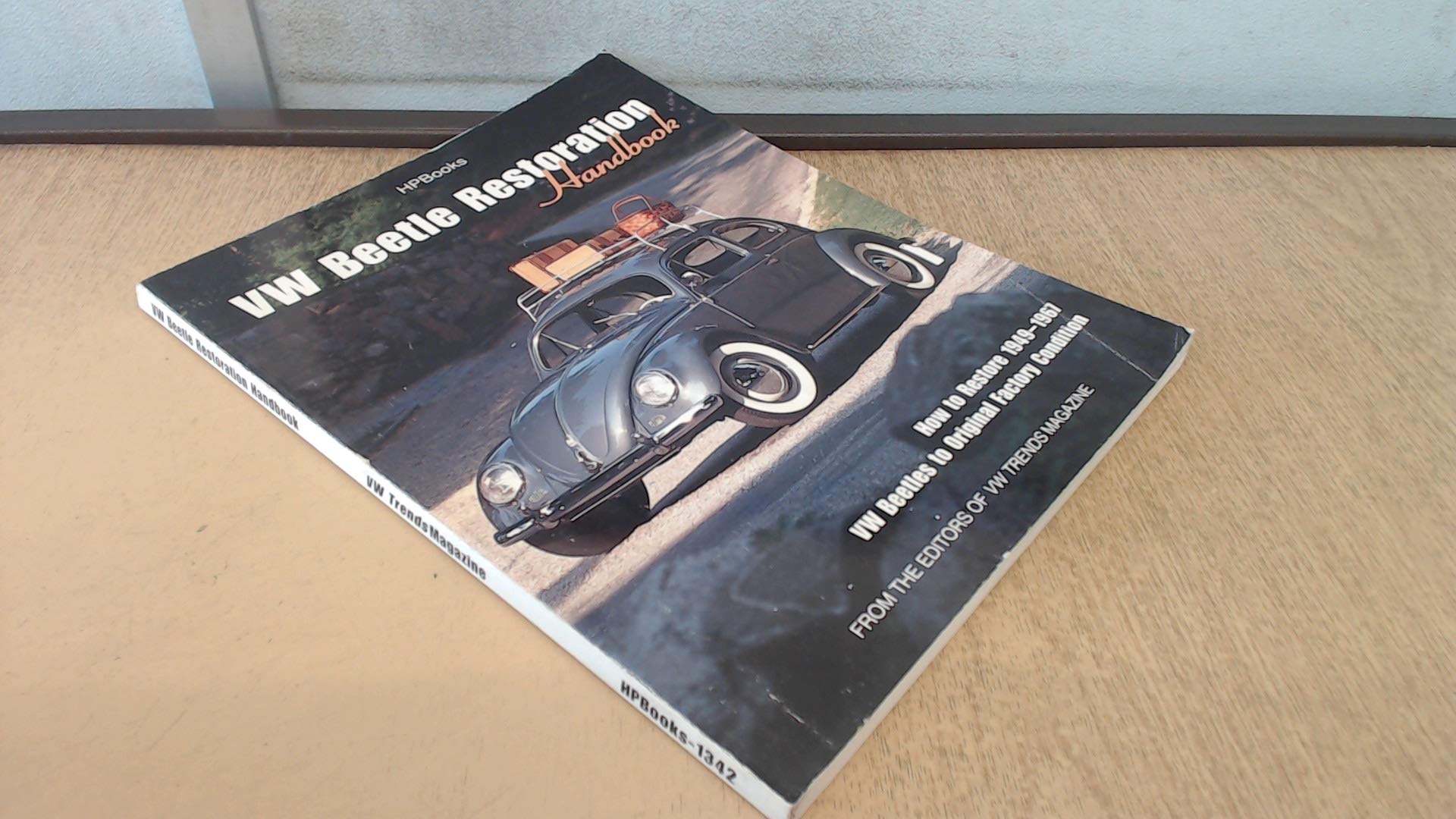 VW Beetle Restoration Handbook: How to Restore 19491967 VW Beetles to Original Factory Condition,Used
