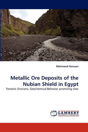 Metallic Ore Deposits of the Nubian Shield in Egypt: Tectonic Environs, Geochemical Behavior promising sites,Used