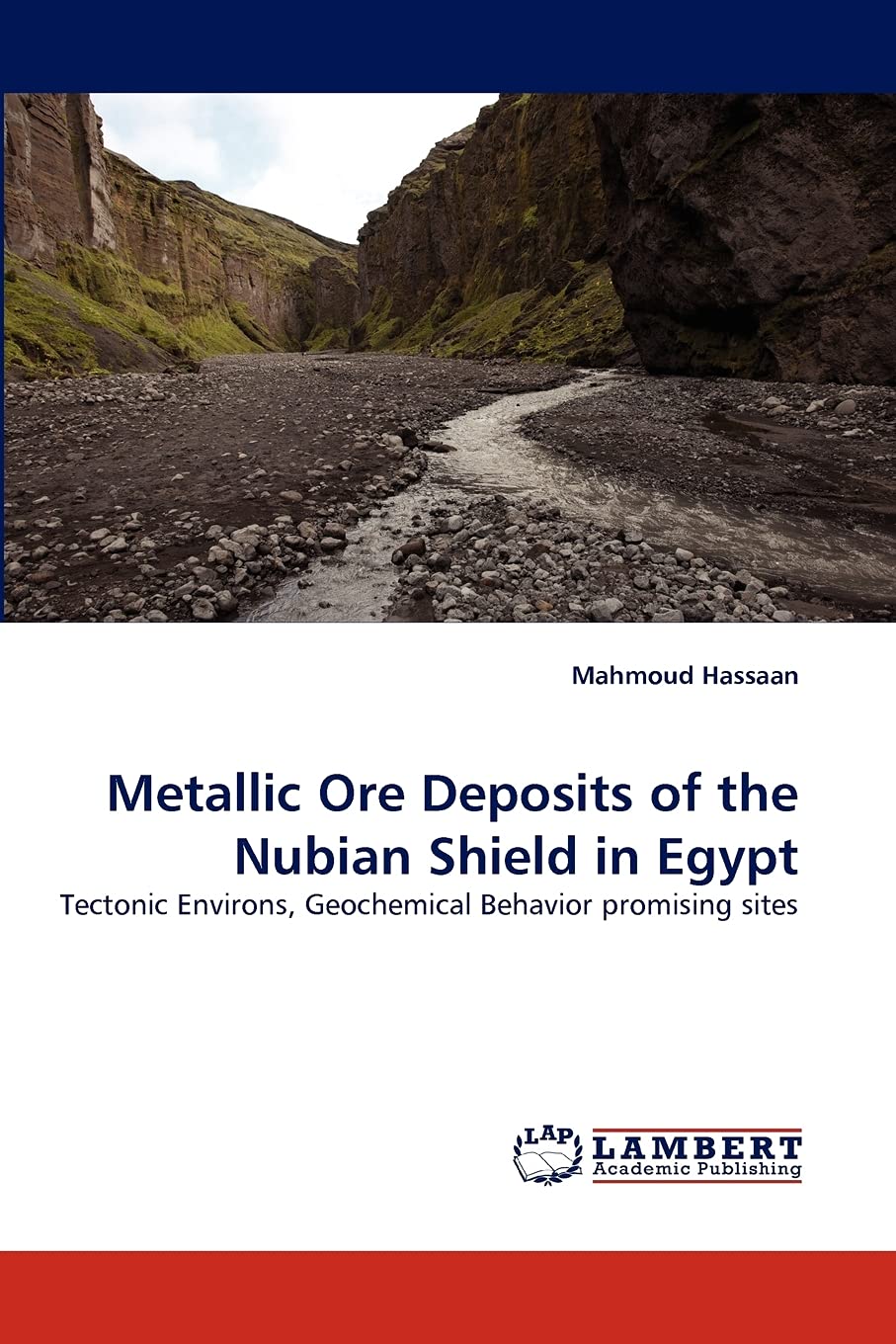 Metallic Ore Deposits of the Nubian Shield in Egypt: Tectonic Environs, Geochemical Behavior promising sites,Used