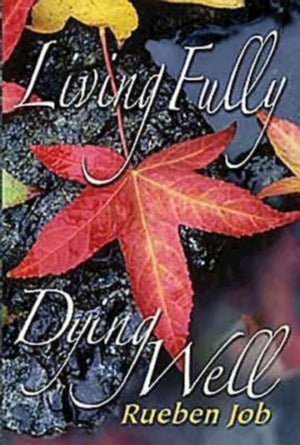 Living Fully, Dying Well Participant Book,Used