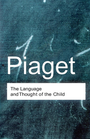 The Language and Thought of the Child (Routledge Classics),Used