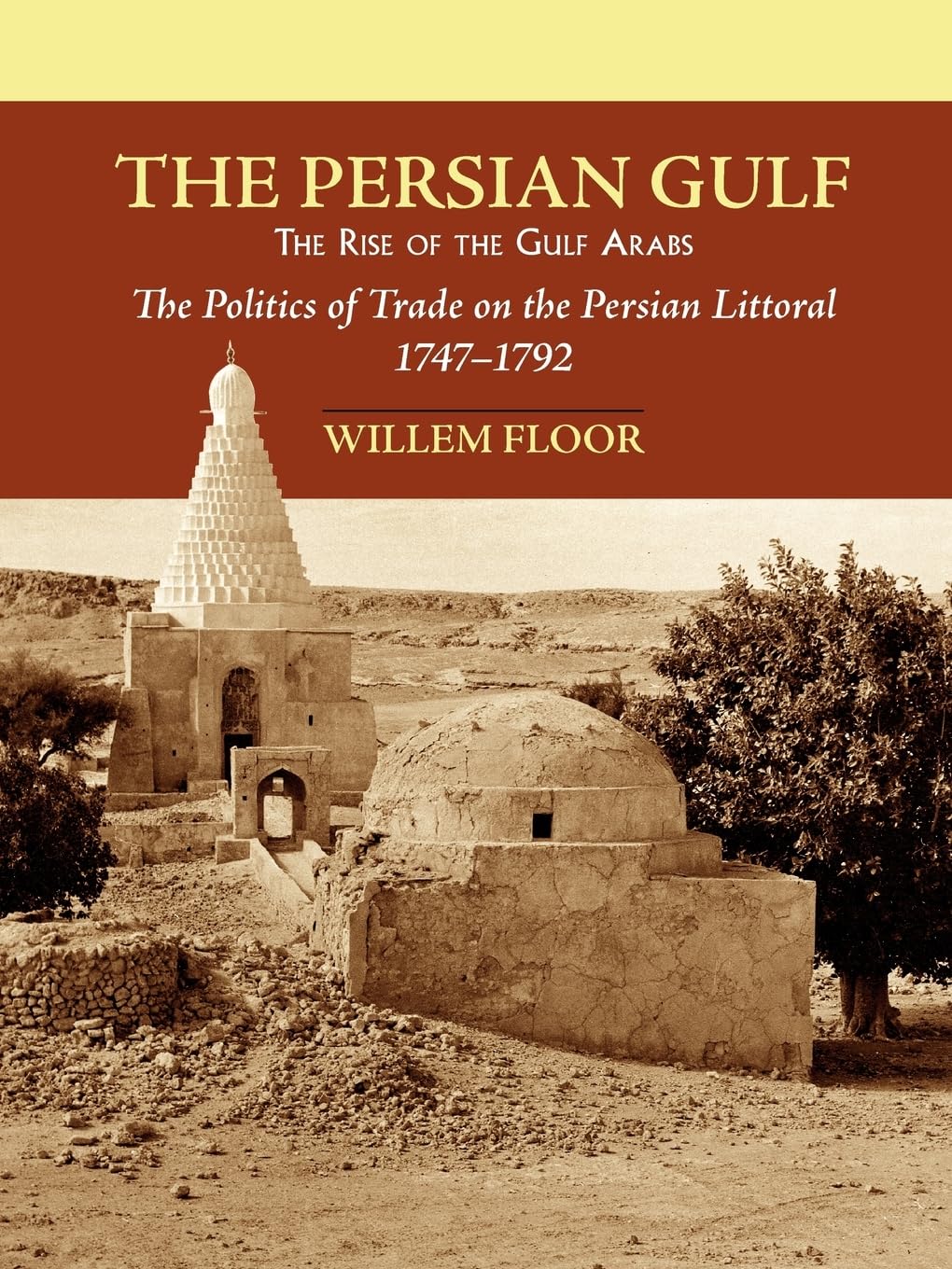 The Persian Gulf: The Rise of the Gulf Arabs,Used