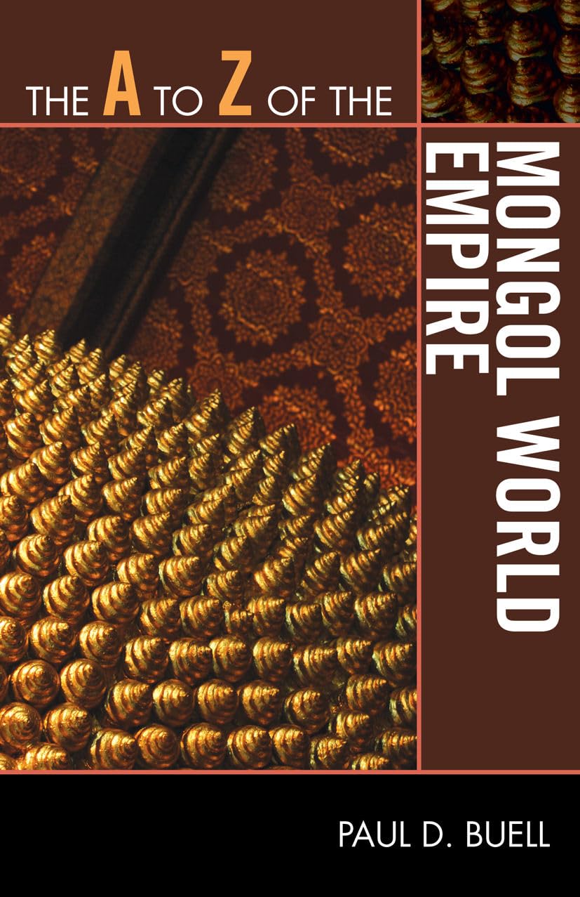 The A To Z Of The Mongol World Empire (Volume 151) (The A To Z Guide Series, 151),Used