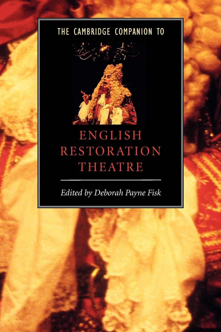 The Cambridge Companion To English Restoration Theatre (Cambridge Companions To Literature),New