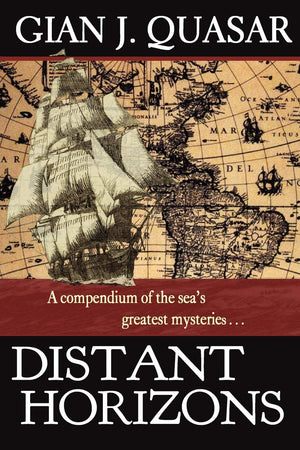 Distant Horizons: A Compendium of the Sea's Greatest Mysteries,Used