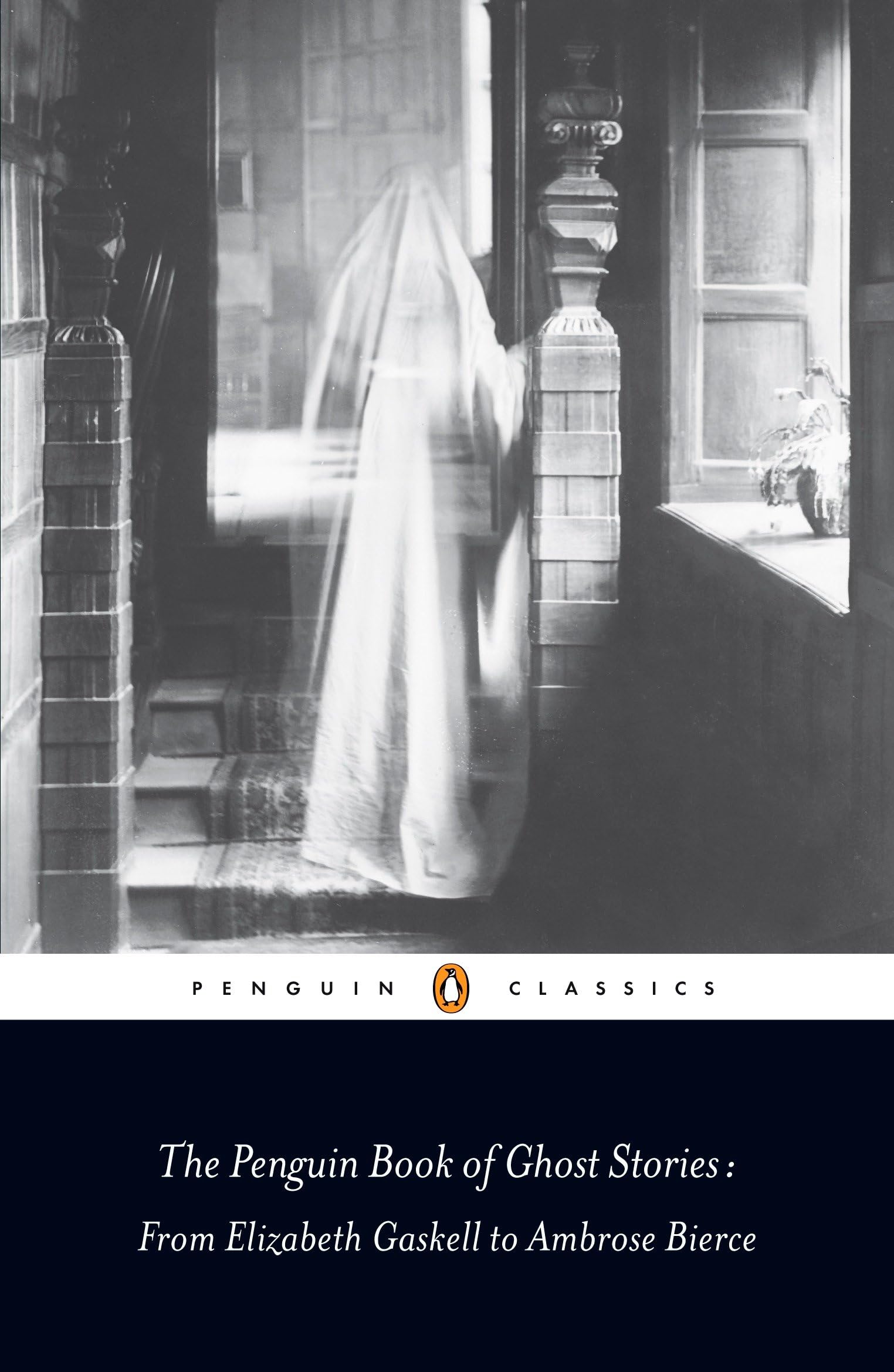 The Penguin Book Of Ghost Stories: From Elizabeth Gaskell To Ambrose Bierce (Penguin Classics),New