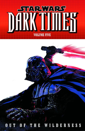 Star Wars: Dark Times Volume 5  Out of the Wilderness,Used