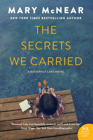 SECRETS WE CARRIED (A Butternut Lake Novel, 6),Used