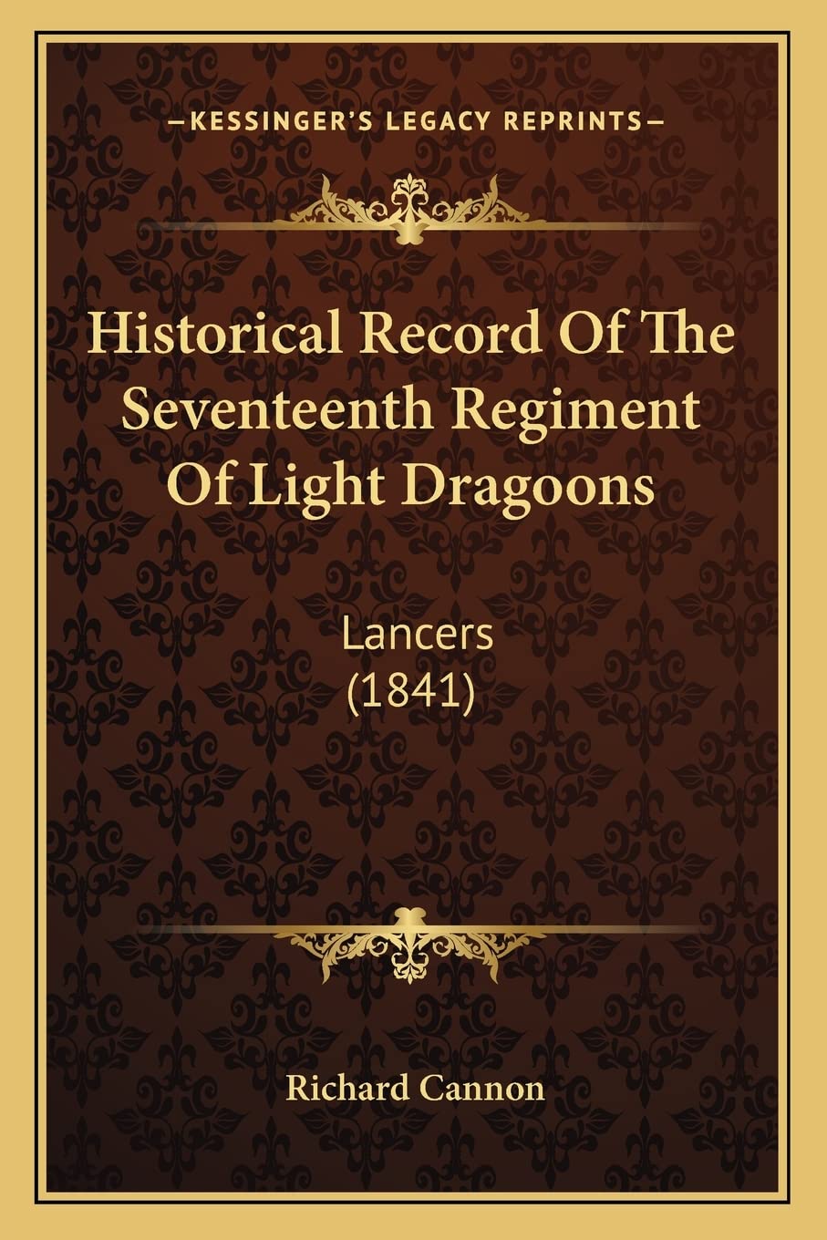 Historical Record Of The Seventeenth Regiment Of Light Dragoons: Lancers (1841),Used