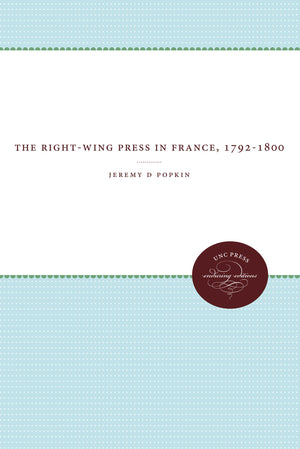 The RightWing Press in France, 17921800,Used