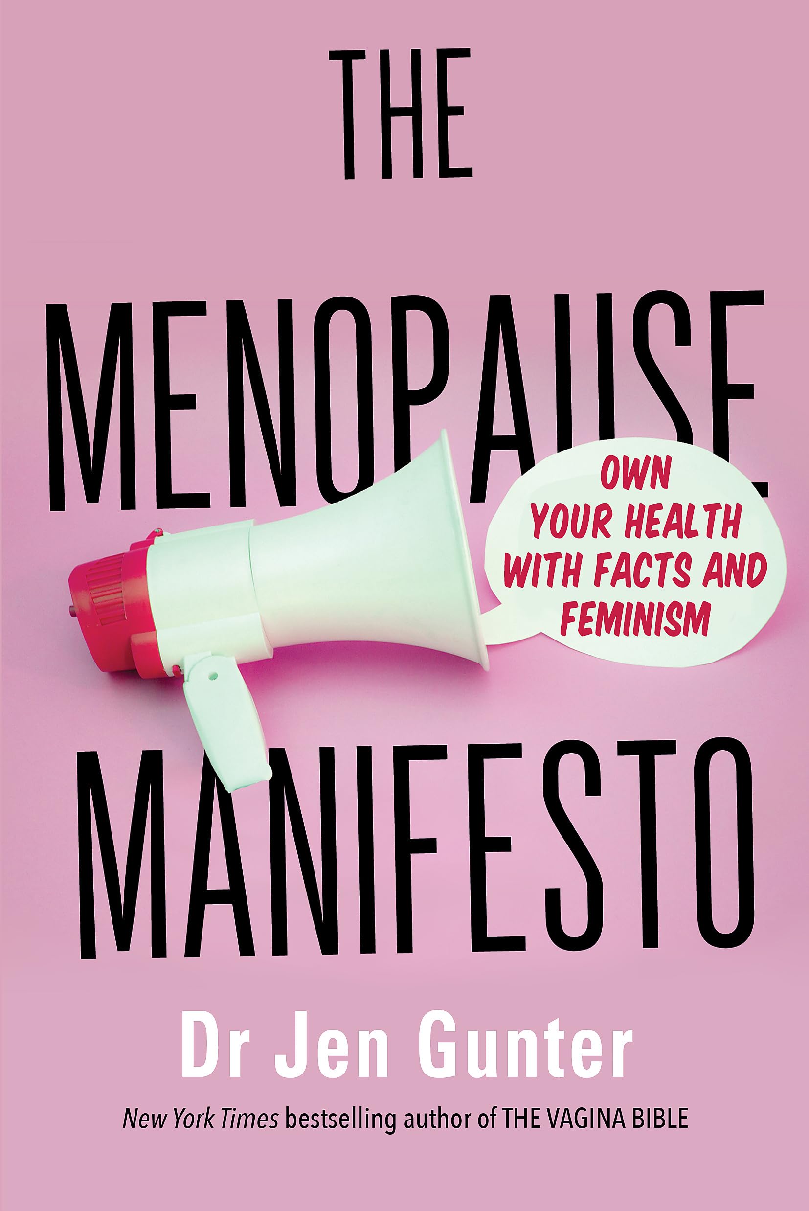 The Menopause Manifesto: Own Your Health With Facts And Feminism
