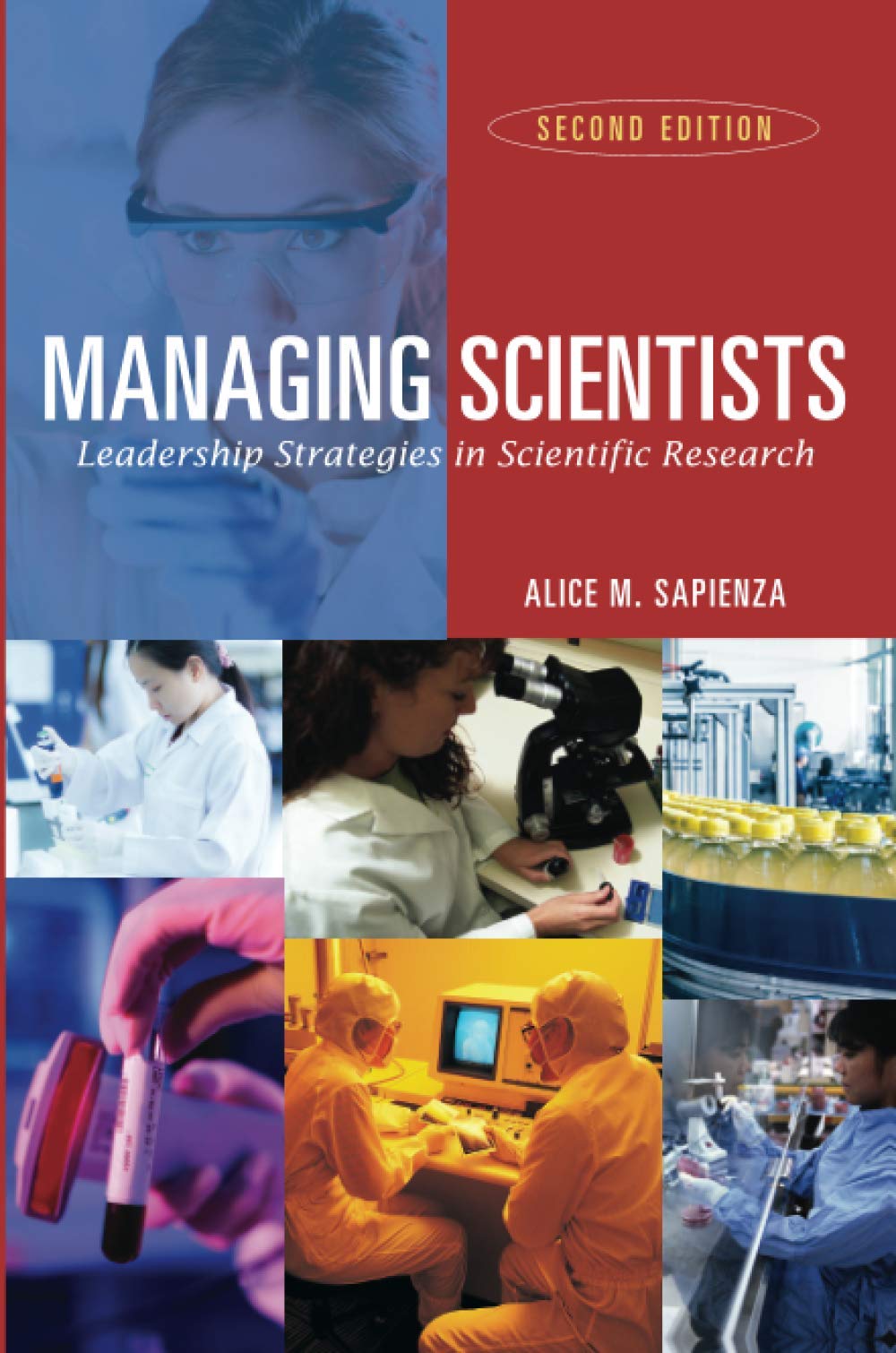 Managing Scientists: Leadership Strategies in Scientific Research,New