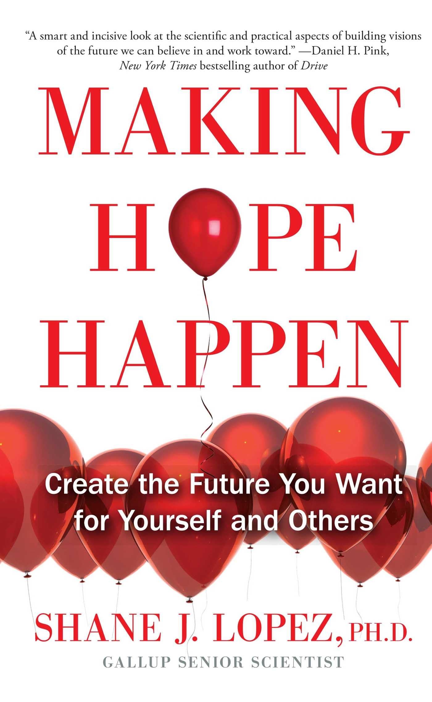 Making Hope Happen: Create the Future You Want for Yourself and Others,Used