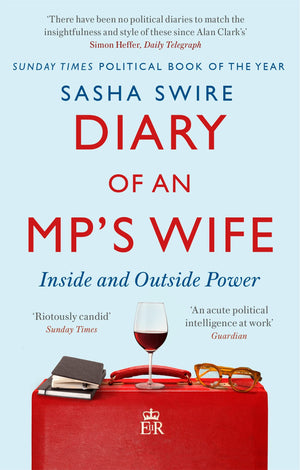Diary of an MP's Wife: Inside and Outside Power,Used