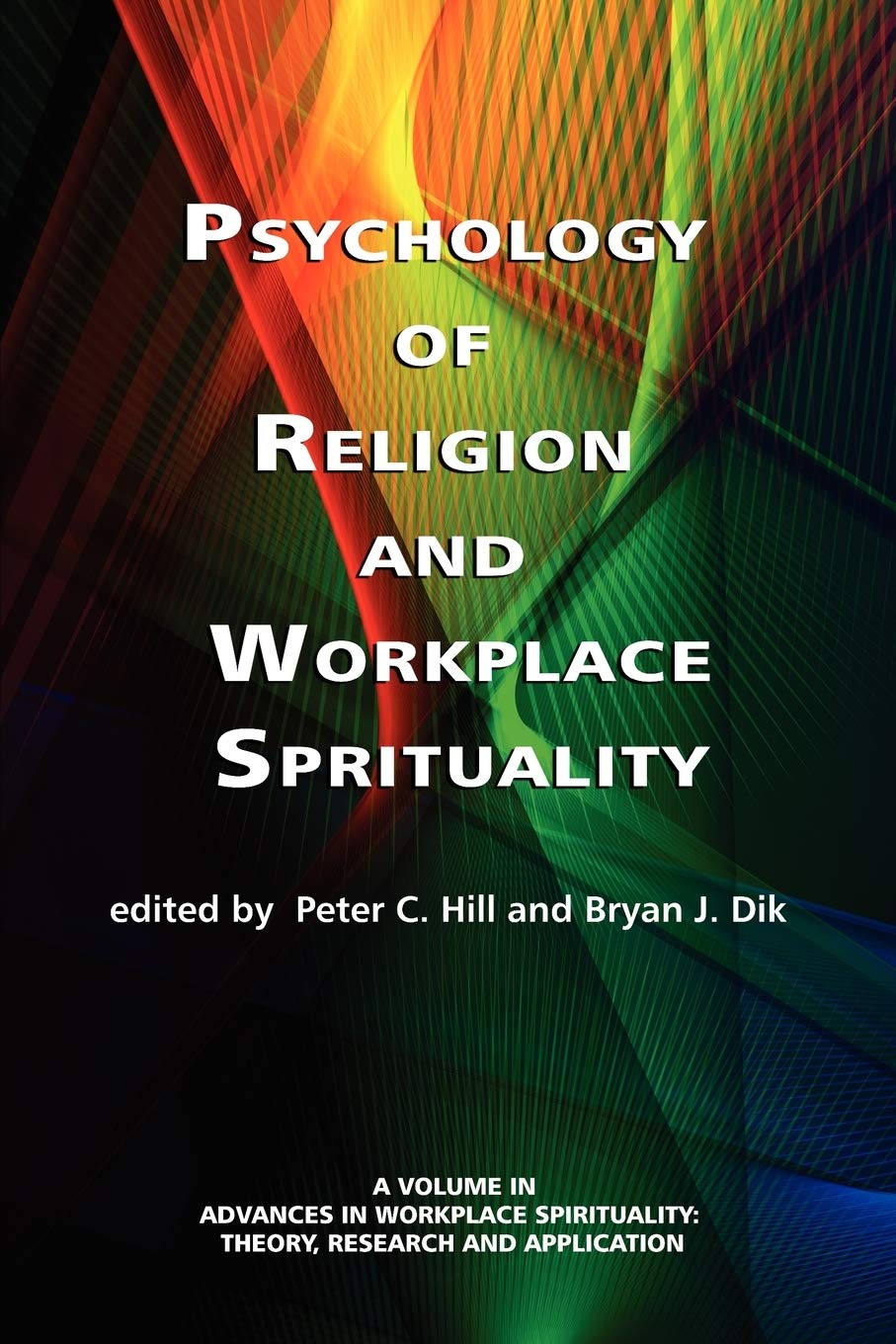 Psychology Of Religion And Workplace Spirituality (Advances In Workplace Spirituality: Theory, Research And Application),Used