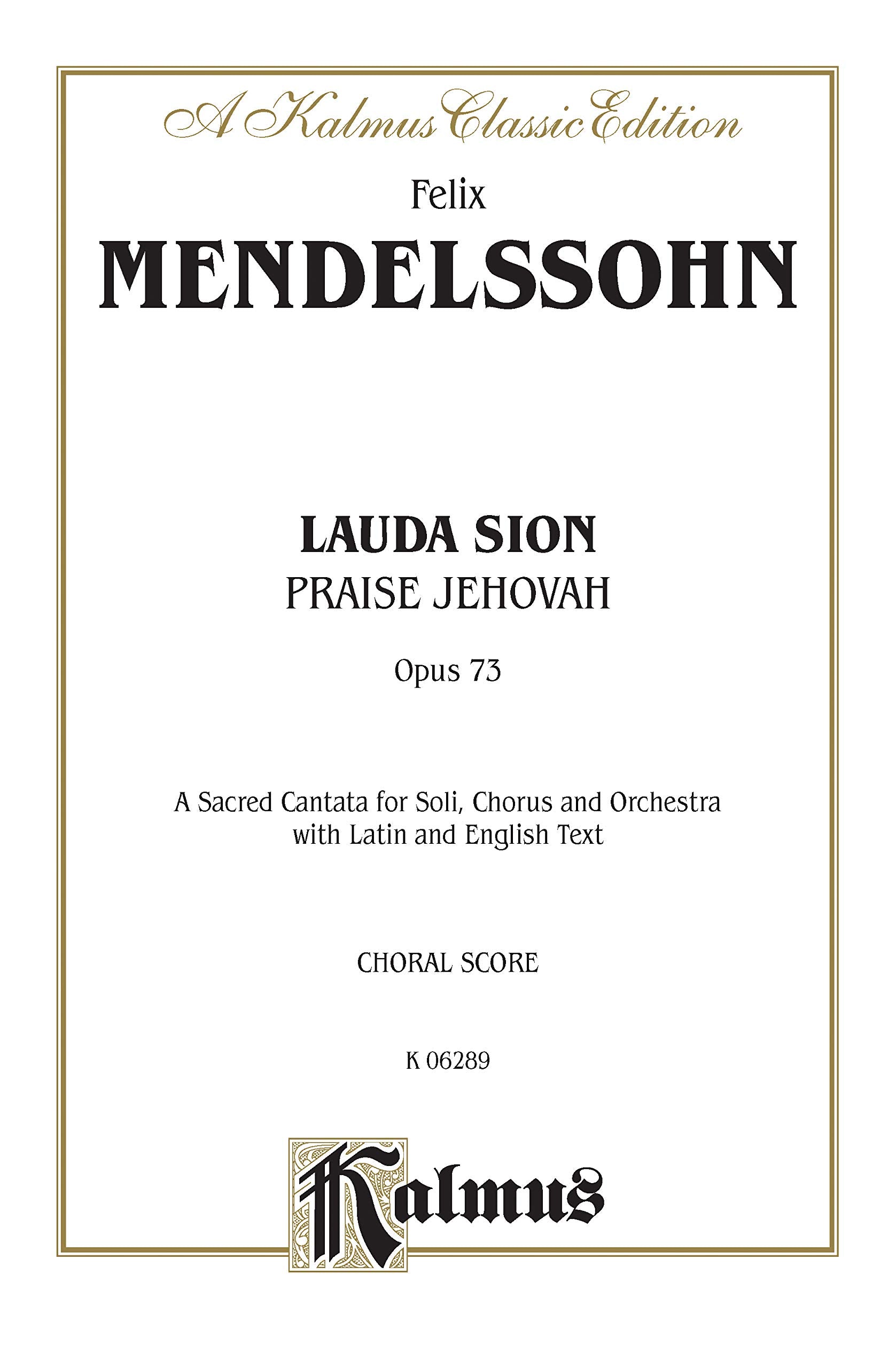 Lauda Sion, Op. 73: SATB with SATB Soli (Latin, English Language Edition) (Kalmus Edition) (Latin Edition),Used