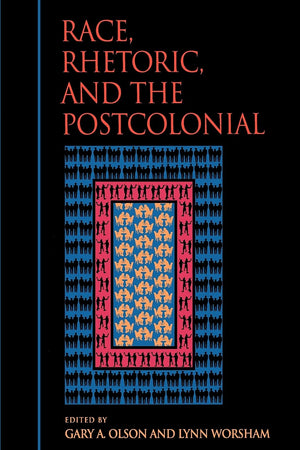 Race, Rhetoric, and the Postcolonial,Used