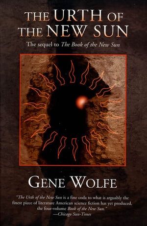 The Urth of the New Sun: The sequel to 'The Book of the New Sun' (The Book of the New Sun, 3),New