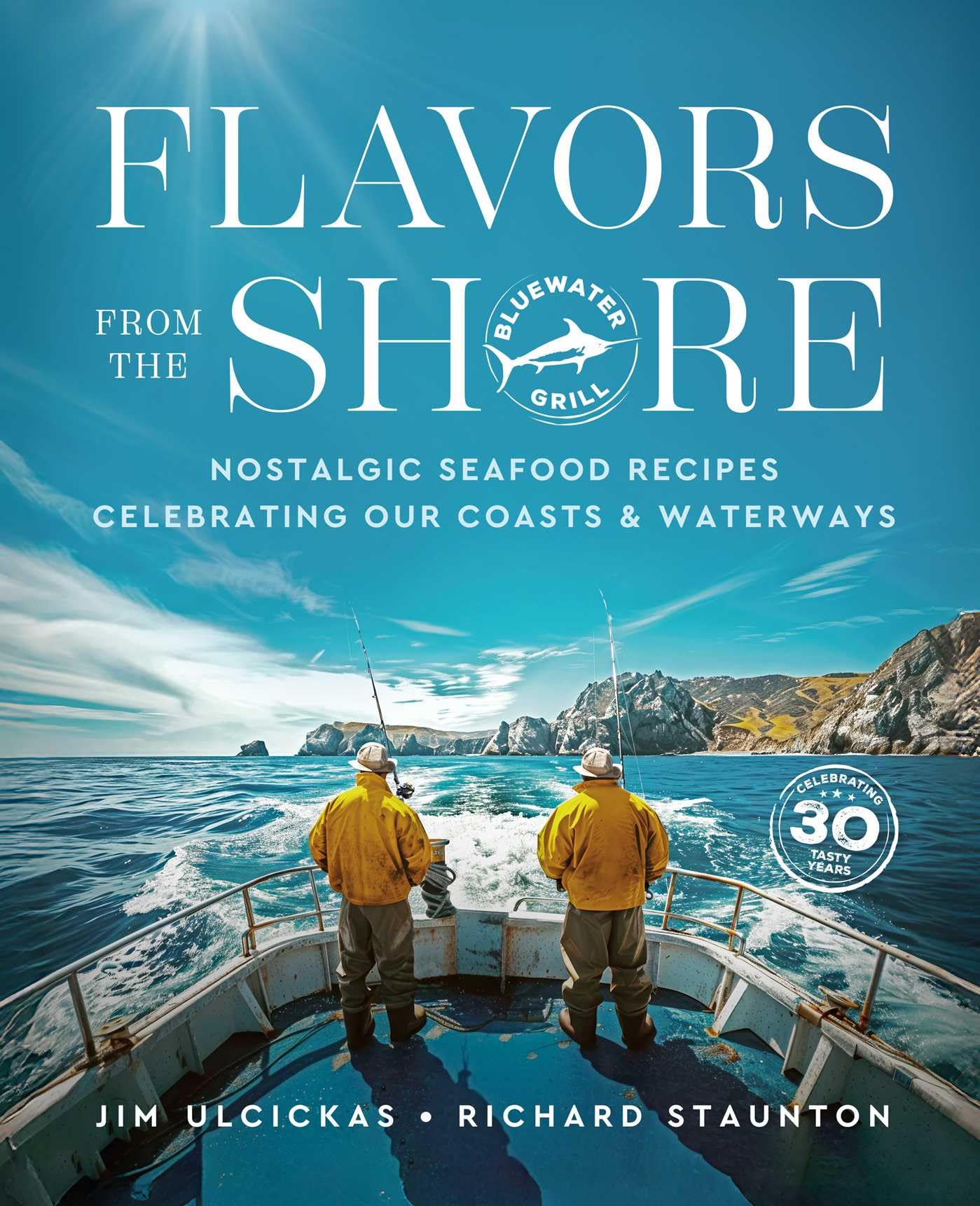 Flavors From The Shore: Nostalgic Seafood Recipes Celebrating Our Coasts & Waterways