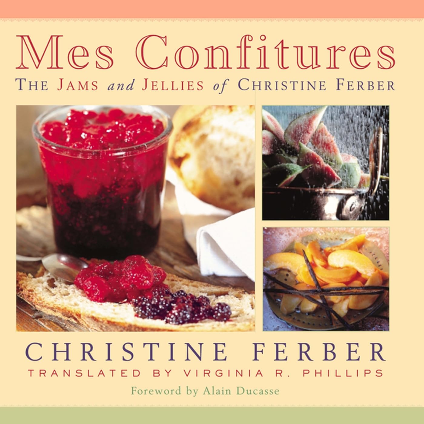 Mes Confitures: The Jams And Jellies Of Christine Ferber