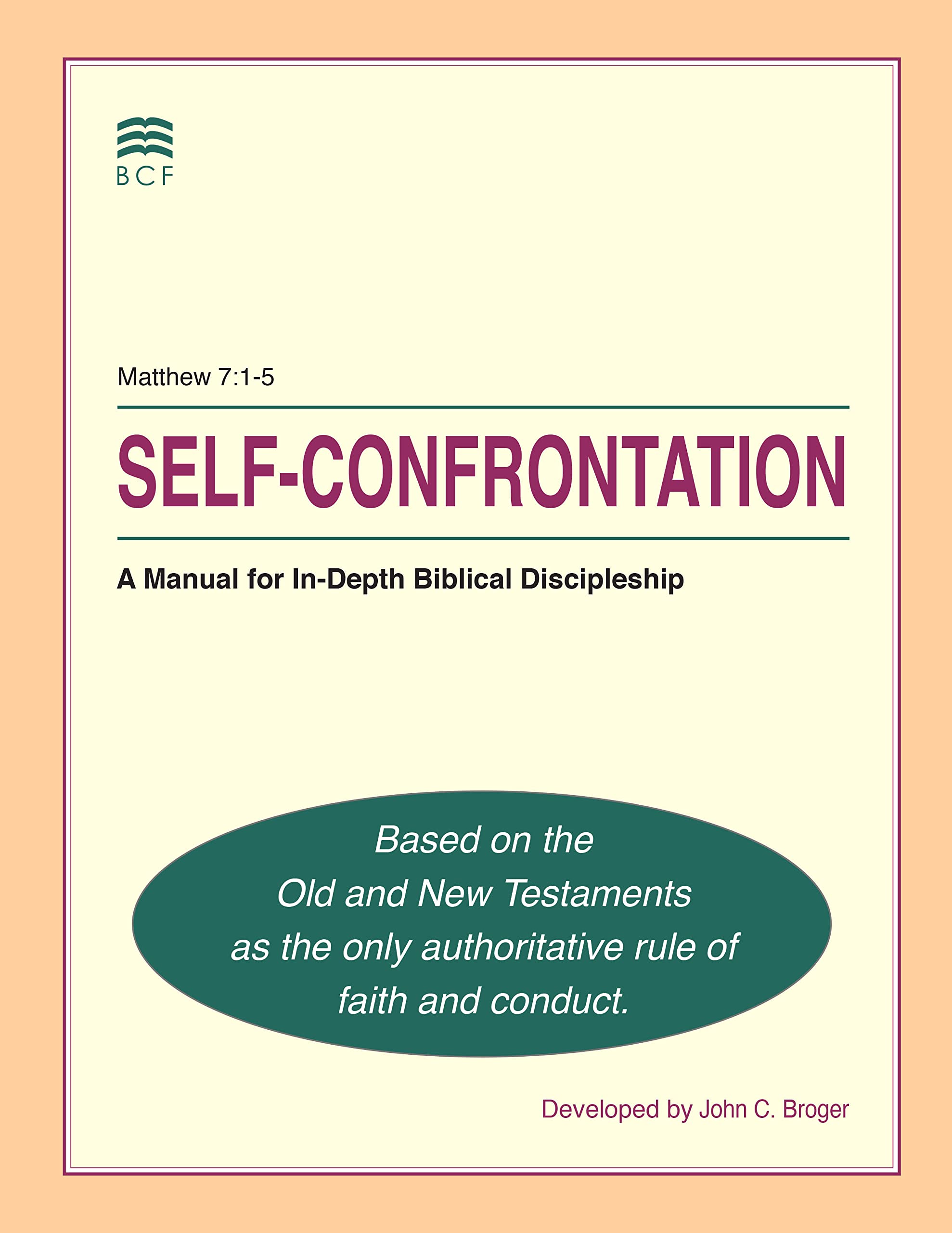 SelfConfrontation: A Manual for InDepth Biblical Discipleship,Used