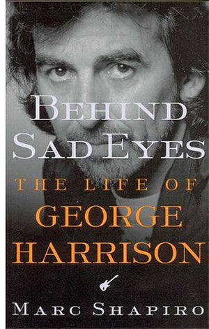 Behind Sad Eyes: The Life of George Harrison,Used