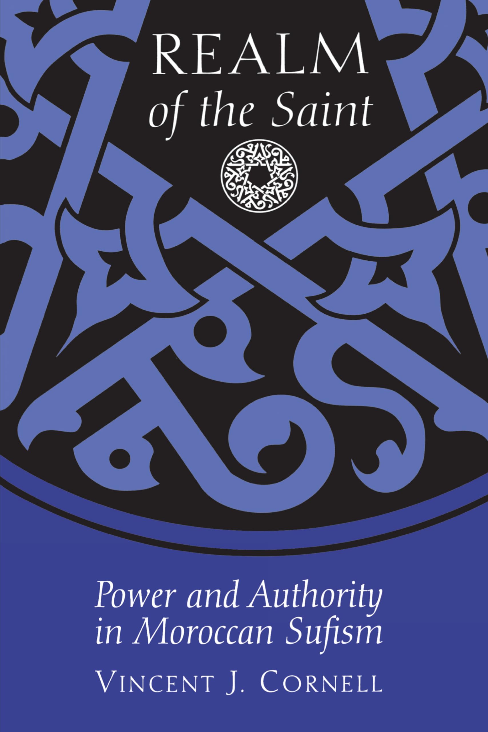 Realm of the Saint: Power and Authority in Moroccan Sufism,Used