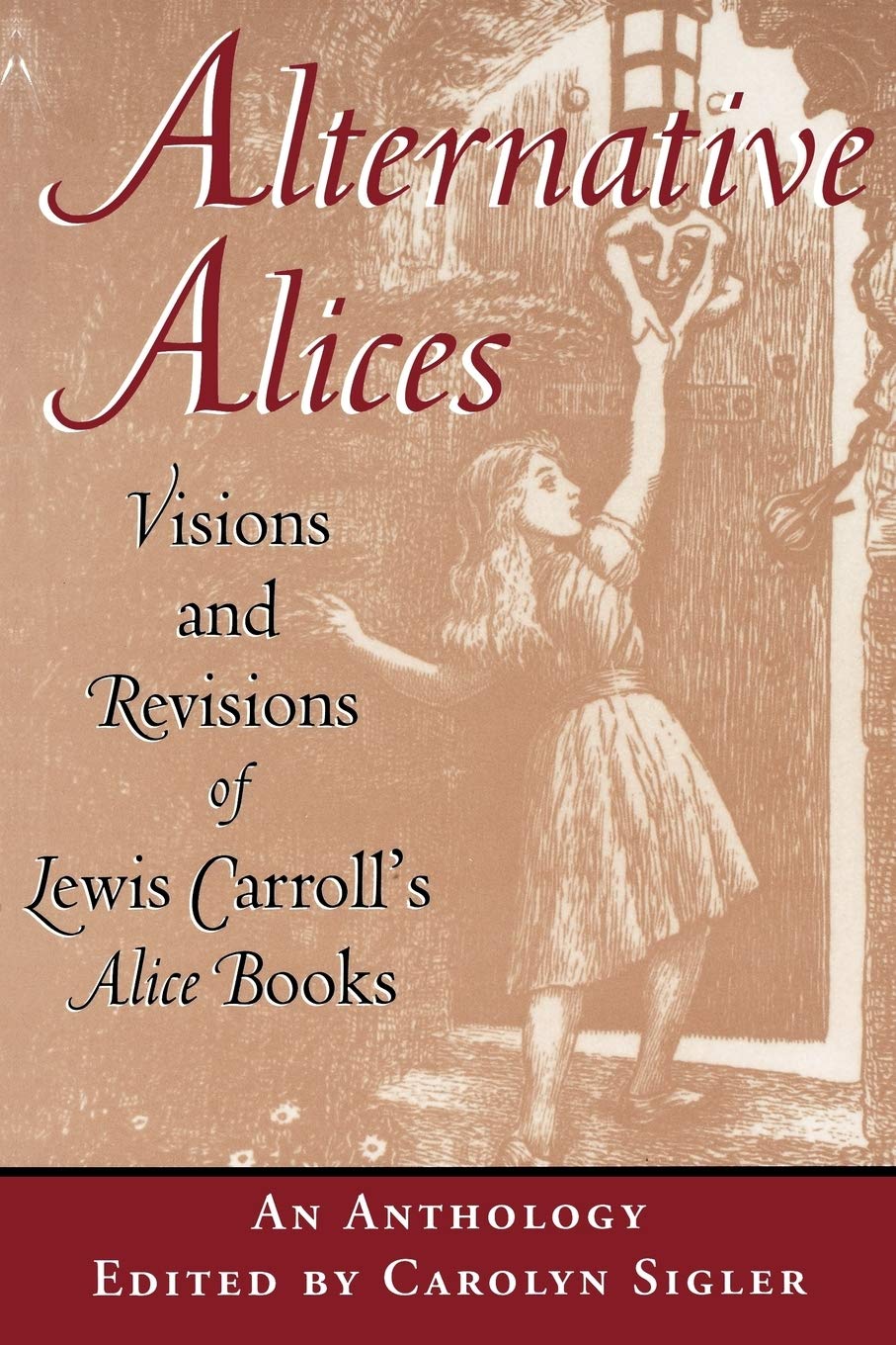 Alternative Alices: Visions And Revisions Of Lewis Carroll'S Alice Books,Used