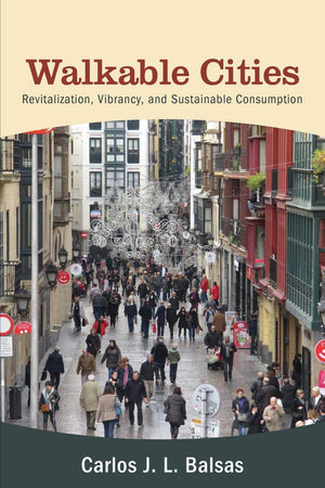 Walkable Cities: Revitalization, Vibrancy, and Sustainable Consumption,Used