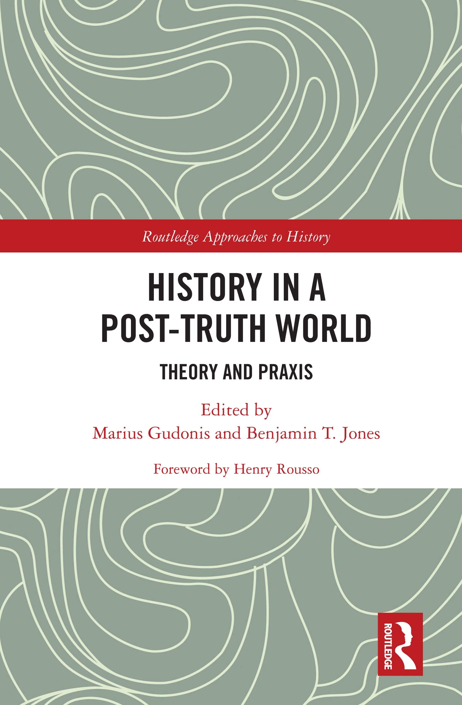 History in a PostTruth World (Routledge Approaches to History),Used