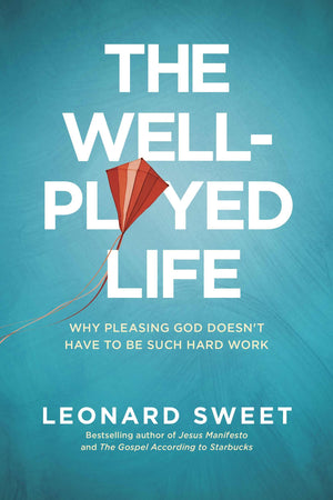 The WellPlayed Life: Why Pleasing God Doesn't Have to Be Such Hard Work,Used