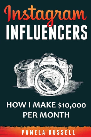 Instagram: How I make $10,000 a month through Influencer Marketing (Instagram Marketing Book),Used