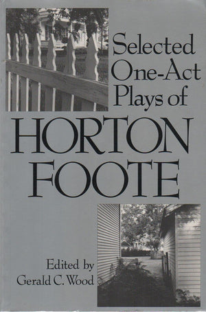 Selected Oneact Plays of Horton Foote,Used
