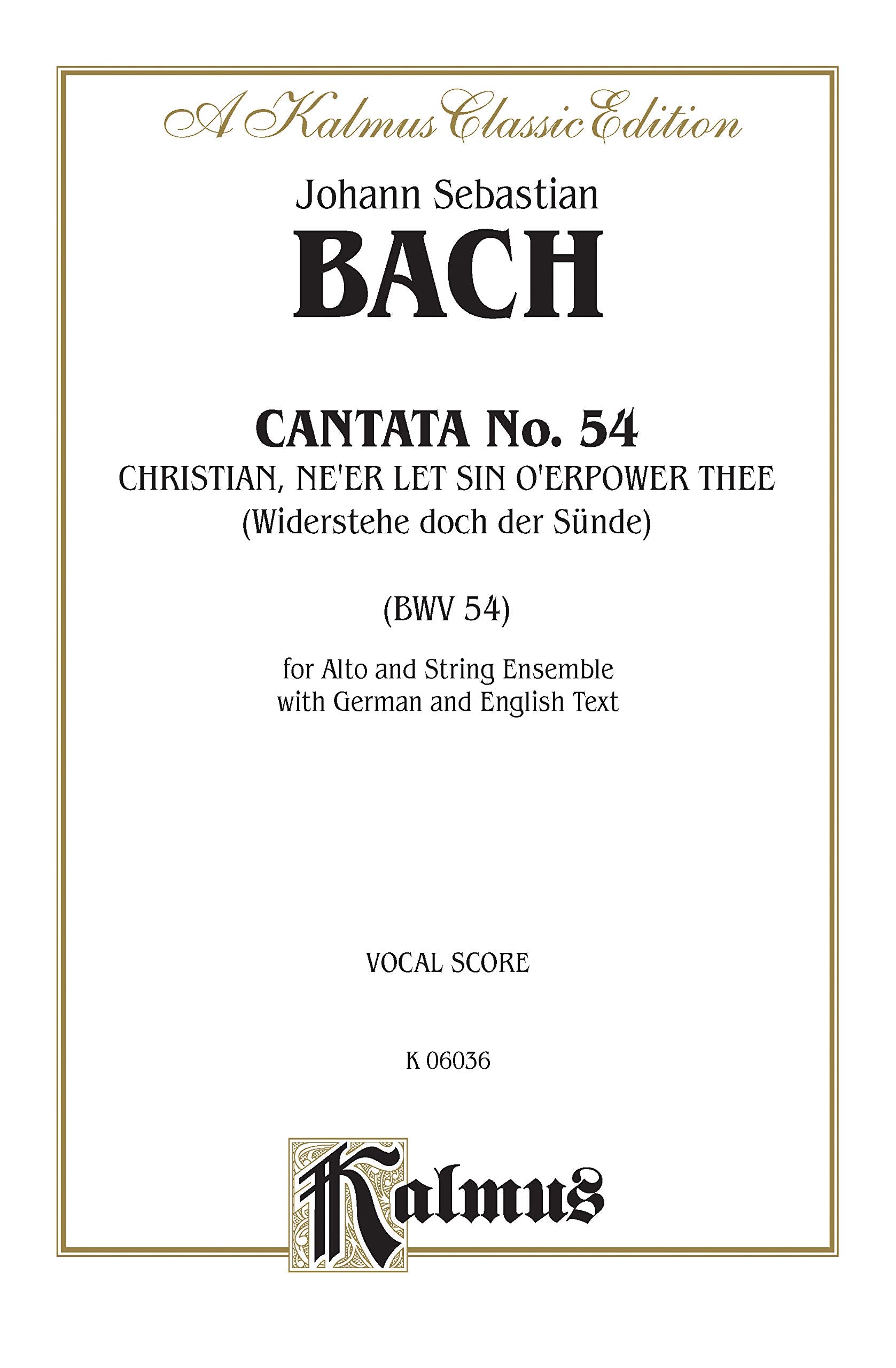 Cantata No. 54  Widerstehe doch der Sunde: A Solo, No chorus (German, English Language Edition) (Kalmus Edition) (German Editi,Used