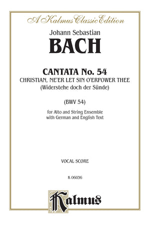 Cantata No. 54  Widerstehe doch der Sunde: A Solo, No chorus (German, English Language Edition) (Kalmus Edition) (German Editi,Used
