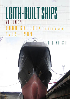Robb Caledon [Leith Division] 19651984 (LeithBuilt Ships),New