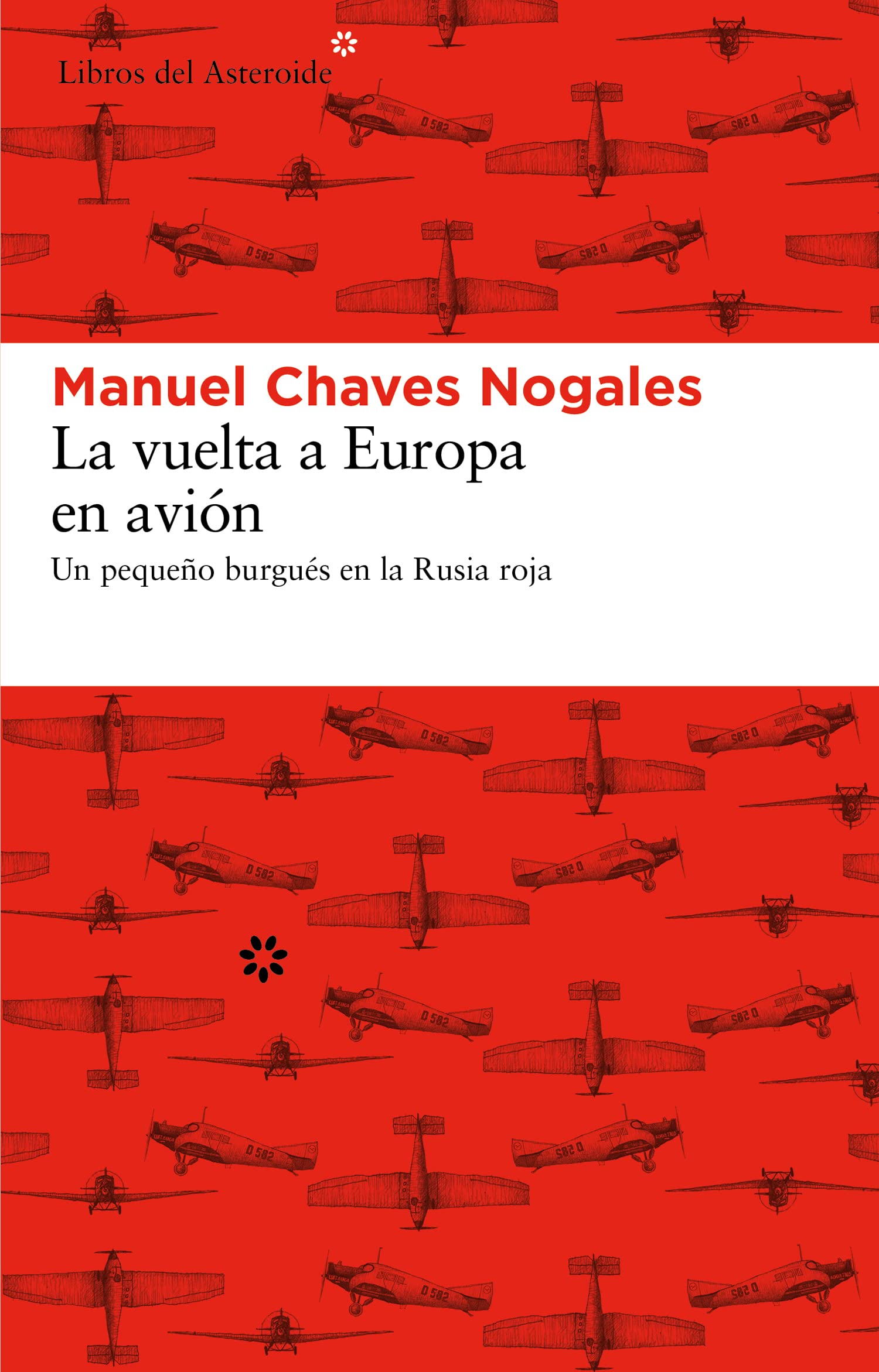 La Vuelta A Europa En Avin: Un Pequeo Burgus En La Rusia Roja (Spanish Edition),Used
