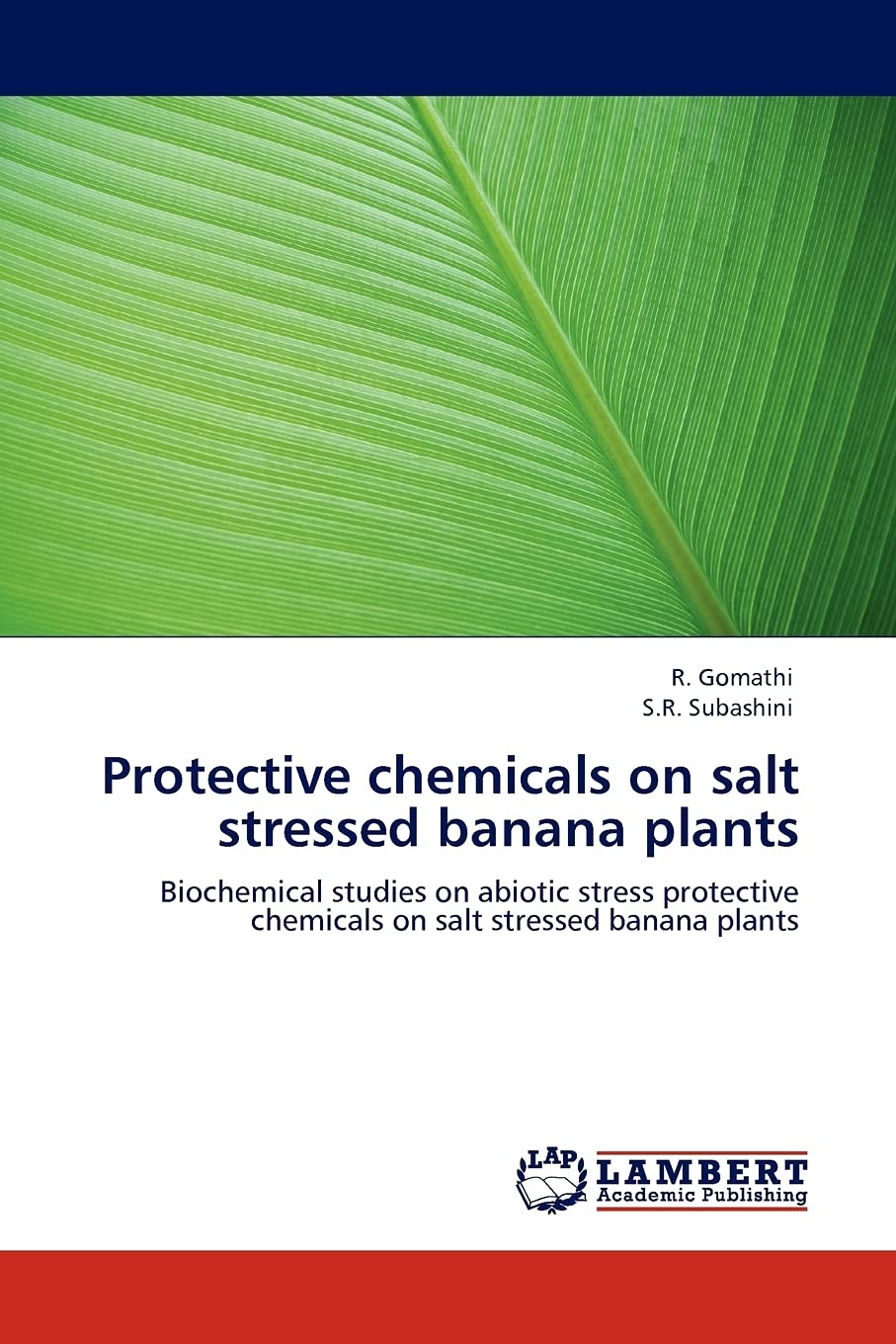 Protective chemicals on salt stressed banana plants: Biochemical studies on abiotic stress protective chemicals on salt stressed,Used