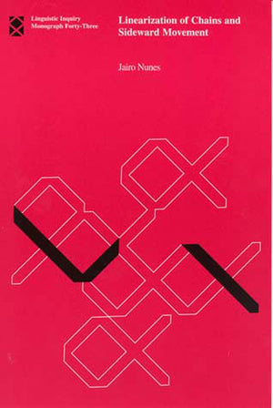 Linearization Of Chains And Sideward Movement (Linguistic Inquiry Monographs),Used