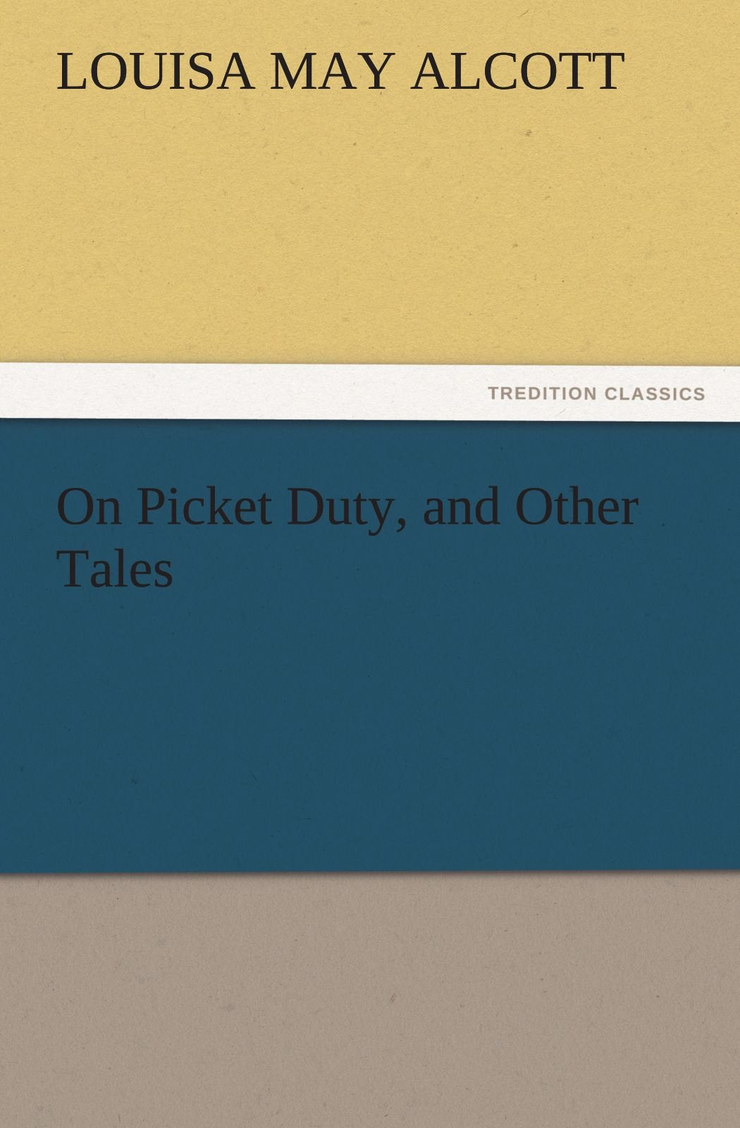On Picket Duty, and Other Tales,Used