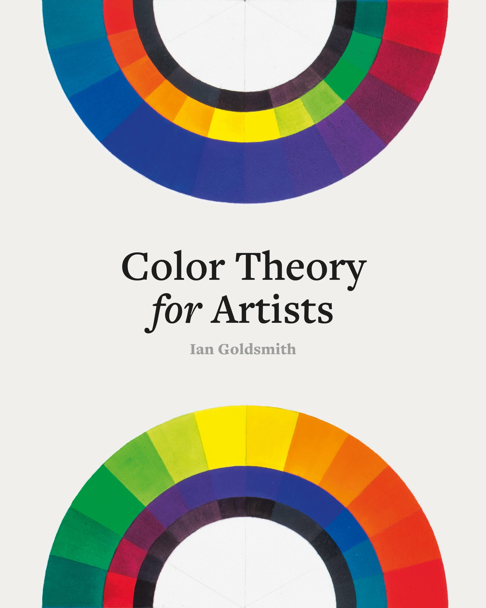 Color Theory for Artists: Everything you need to know about working with colour,New