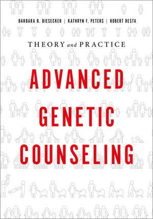 Advanced Genetic Counseling: Theory and Practice,Used