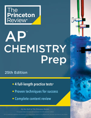 Princeton Review Ap Chemistry Prep, 25Th Edition: 4 Practice Tests + Complete Content Review + Strategies & Techniques (2024) (C,New